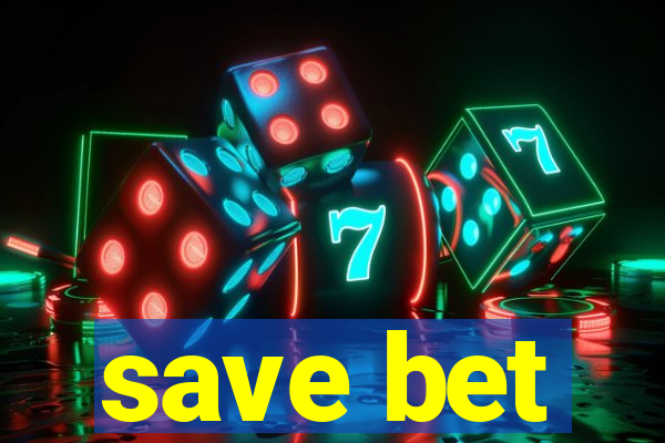 save bet